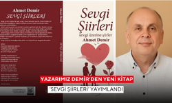 Yazarımız Demir’den yeni kitap ‘Sevgi Şiirleri’ yayımlandı