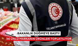 Bakanlık düğmeye bastı! İki ünlü markanın ürünleri toplatılıyor