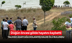 Düğün öncesi gölde hayatını kaybetti: Talihsiz adam ağa dolanmış halde ölü bulundu