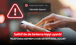 Salihli’de de binlerce kişiyi uyardı! Telefonda deprem uyarı sistemi nasıl açılır?