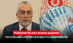 Hükümet ilk zam oranını açıkladı! Milyonlarca memur ve emekliyi ilgilendiriyor