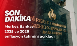 Son dakika! Merkez Bankası 2025 ve 2026 enflasyon tahmini açıkladı