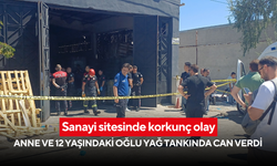 Sanayi sitesinde korkunç olay: Anne ve 12 yaşındaki oğlu yağ tankında can verdi