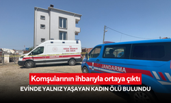 Komşularının ihbarıyla ortaya çıktı: Evinde yalnız yaşayan kadın ölü bulundu