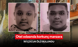 Otel odasında korkunç manzara: İki çocuk ölü bulundu