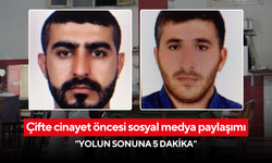 Çifte cinayet öncesi sosyal medya paylaşımı: “Yolun sonuna 5 dakika”