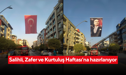 Salihli, Zafer ve Kurtuluş Haftası’na hazırlanıyor