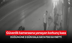 Güvenlik kamerasına yansıyan korkunç kaza: Düğününe 3 gün kala hayatını kaybetti
