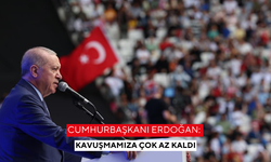 Cumhurbaşkanı Erdoğan: Kavuşmamıza çok az kaldı
