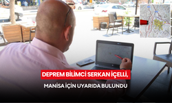 Deprem Bilimci Serkan İçelli, Manisa için uyarıda bulundu