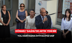 Dönmez ‘Salihli’de artık yeni bir yol haritasına ihtiyacımız var’