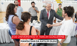 Ege Üniversitesi 17. Tercih Günlerine Manisa’dan da katılım oldu