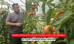 Baba mesleği olan mobilyacılığı bırakı,25 yıldır toprağa emek veriyor