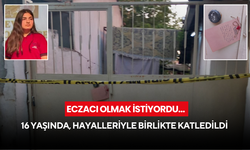 Eczacı olmak istiyordu… 16 yaşında, hayalleriyle birlikte katledildi