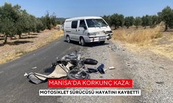 Manisa’da korkunç kaza: Motosiklet sürücüsü hayatını kaybetti
