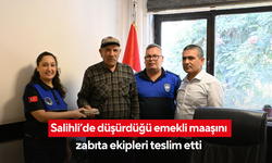 Salihli’de düşürdüğü emekli maaşını zabıta ekipleri teslim etti