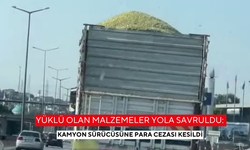 Yüklü olan malzemeler yola savruldu: Kamyon sürücüsüne para cezası kesildi