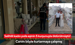 Salihli’yi ayağa kaldıran cinayet ! Polis eşinin 5 kurşunuyla vurulan Burcu, böyle kaçmaya çalışmış