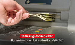 Herkesi ilgilendiren karar! Para yatırma işlemlerinde limitler düşürüldü