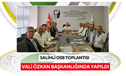 Salihli OSB toplantısı Vali Özkan başkanlığında yapıldı
