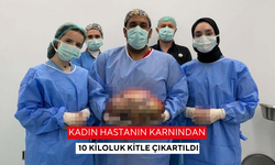 Kadın hastanın karnından 10 kiloluk kitle çıkartıldı