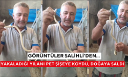 Görüntüler Salihli’den... Yakaladığı yılanı pet şişeye koydu, doğaya saldı