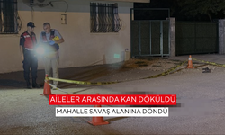 Aileler arasında kan döküldü... Mahalle savaş alanına döndü | Kaçan şüpheliler her yerde aranıyor