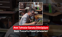 Hobisini sanata çeviren usta! Tarihi maketleri Bekir Tuncel’in ellerinde can buluyor