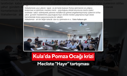 Kula’da Pomza Ocağı krizi... Mecliste “Hayır” tartışması