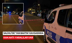 Salihli’de ‘yan baktın’ kavgasında kan aktı: Yaralılar var