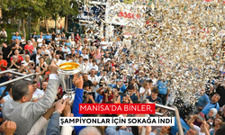 Manisa'da şampiyonluk coşkusu | Şampiyonlar şehir turu attı