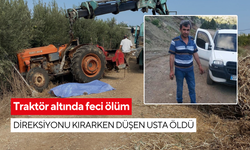 Traktör altında feci ölüm: Direksiyonu kırarken düşen usta öldü
