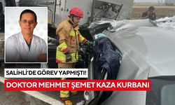 Salihli’de Özel Can Hastanesi’nde görev yapmıştı, zincirleme kazada hayatını kaybetti