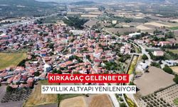Kırkağaç Gelenbe’de 57 Yıllık Altyapı Yenileniyor