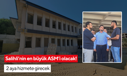 Salihli’nin en büyük ASM’i olacak! 2 aya hizmete girecek
