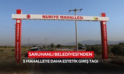 Saruhanlı Belediyesi’nden 5 mahalleye daha estetik giriş tagı