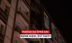 Manisa’da öfke yangını: Eşine kızan adam evi yaktı, 3 kişi dumandan etkilendi