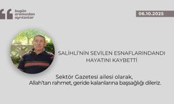 Salihli’nin sevilen esnaflarındandı hayatını kaybetti