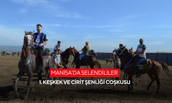 Manisa’da Selendililer 1. Keşkek ve Cirit Şenliği coşkusu
