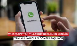 WhatsApp’tan yıllardır beklenen yenilik! Yeni kullanıcı adı dönemi başlıyor
