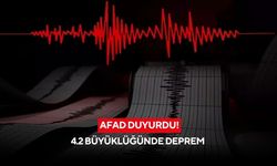 AFAD duyurdu:4.2 büyüklüğünde deprem