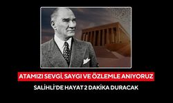 Salihli’de yarın hayat 2 dakika duracak: Atamızı sevgi ve özlemle anıyoruz