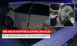 Bir anlık kontrol kaybı can aldı: 25 yaşındaki genç hayatını kaybetti