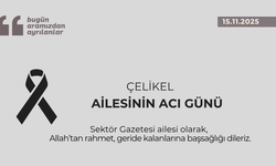 Çelikel ailesinin acı günü