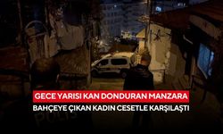 Gece yarısı kan donduran manzara: Bahçede ceset bulundu