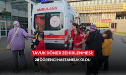 Tavuk döner zehirlenmesi: 28 öğrenci hastanelik oldu