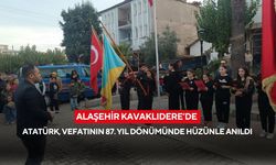 Alaşehir Kavaklıdere’de Atatürk, vefatının 87. yıl dönümünde hüzünle anıldı