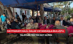 Kaymakam Halil Dalak vatandaşla buluştu, talepler tek tek not alındı