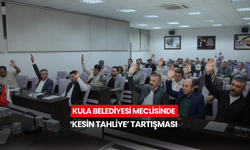 Kula Belediyesi Meclisinde ‘Kesin Tahliye’ tartışması