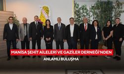 Manisa Şehit Aileleri ve Gaziler Derneği’nden anlamlı buluşma